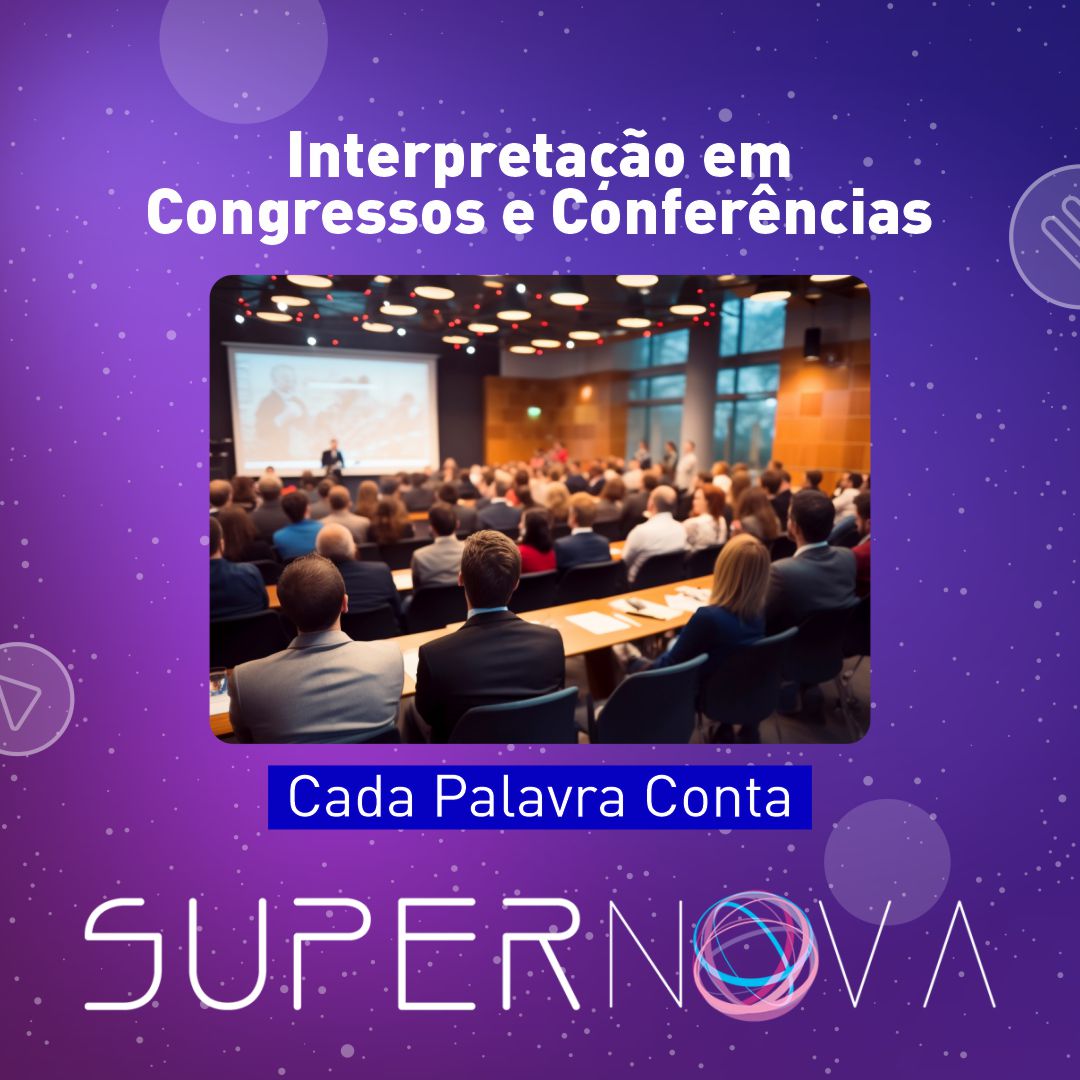 Interpretação em Congressos e Conferências como funciona? - Supernova ...